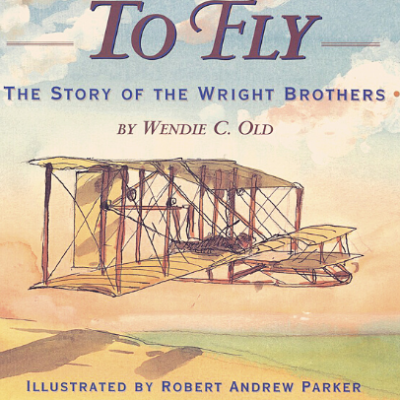 Front Cover of To Fly: The Story of the wright brothers